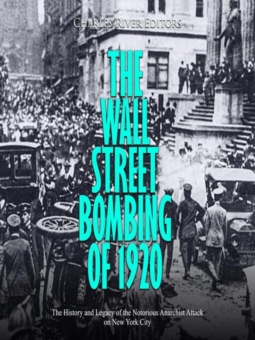 Title details for The Wall Street Bombing of 1920 by Charles River Editors - Wait list